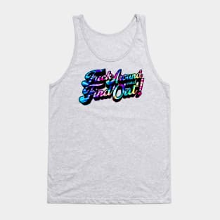 Fuck Around & Find Out! - Hippy Style Tank Top